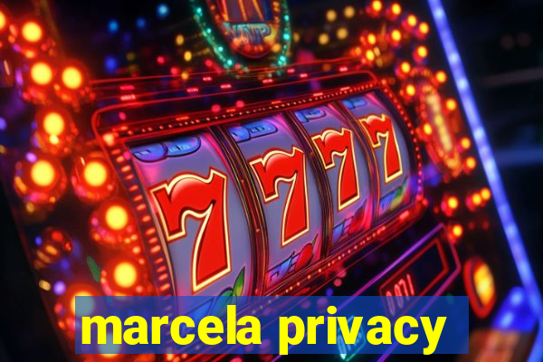 marcela privacy